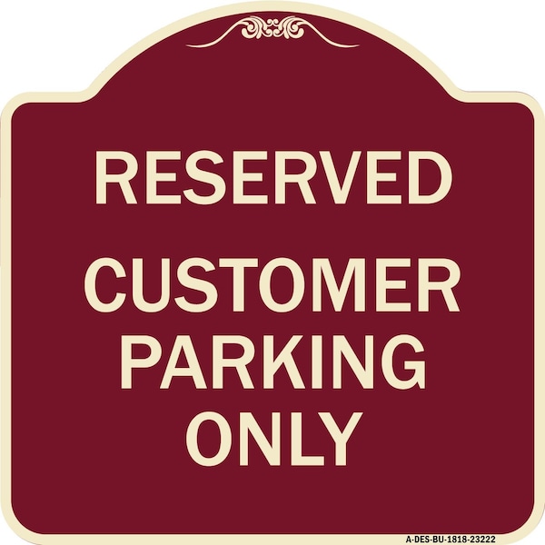 Signmission Reserved Customer Parking Only Heavy-Gauge Aluminum Architectural Sign, 18" x 18", BU-1818-23222 A-DES-BU-1818-23222 - main